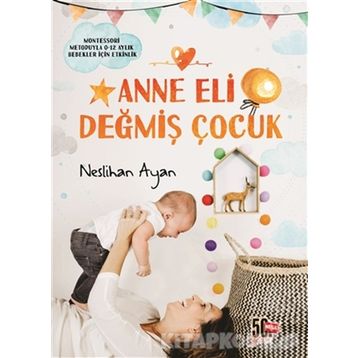 Anne Eli Değmiş Çocuk - Neslihan Ayan