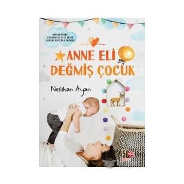 Anne Eli Değmiş Çocuk - Neslihan Ayan