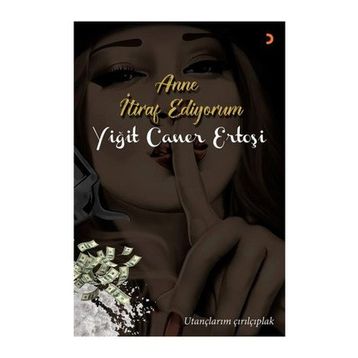 Anne İtiraf Ediyorum - Yiğit Caner