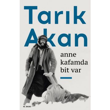 Anne Kafamda Bit Var - Tarık Akan Can
