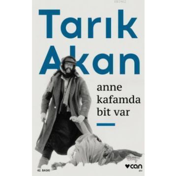 Anne Kafamda Bit Var - Tarık Akan Can