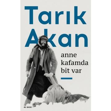 Anne Kafamda Bit Var - Tarık Akan Can