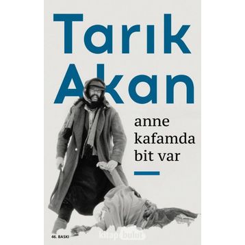 Anne Kafamda Bit Var - Tarık Akan Can