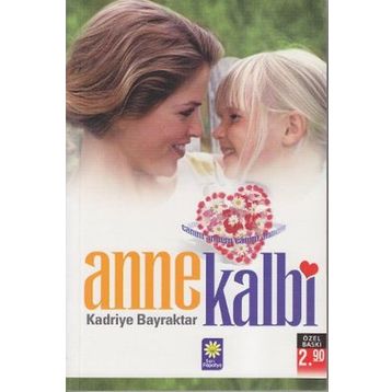 Anne Kalbi - Kadriye Bayraktar