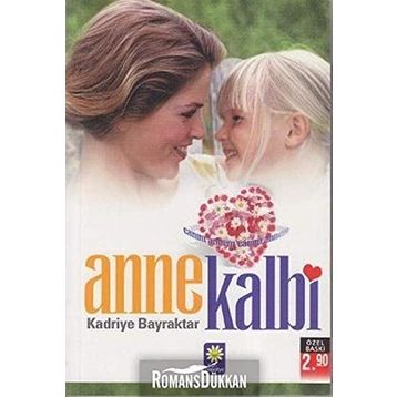 Anne Kalbi - Kadriye Bayraktar