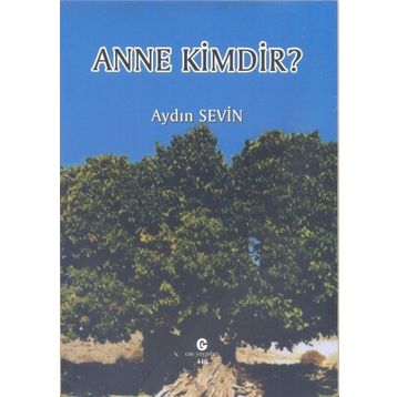 Anne Kimdir? - Aydın Sevin