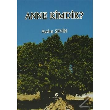 Anne Kimdir? - Aydın Sevin