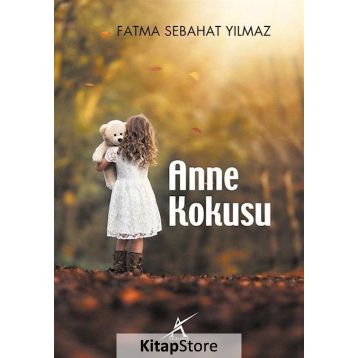 Anne Kokusu - Fatma Sebahat Yılmaz