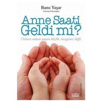 Anne Saati Geldi mi? - Banu Yaşar