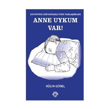 Anne Uykum Var! - Hülya Gürel