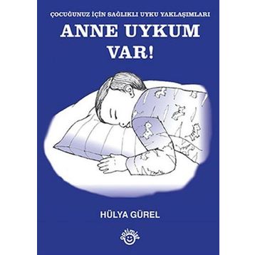 Anne Uykum Var! - Hülya Gürel