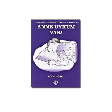 Anne Uykum Var! - Hülya Gürel