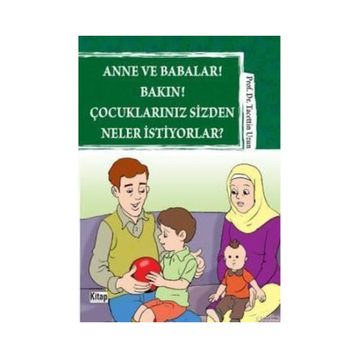 ANNE VE BABALAR! BAKIN! ÇOCUKLARINIZ SIZDEN NELER İSTIYORLAR? - TACETTIN UZUN