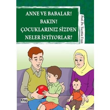 ANNE VE BABALAR! BAKIN! ÇOCUKLARINIZ SIZDEN NELER İSTIYORLAR? - TACETTIN UZUN