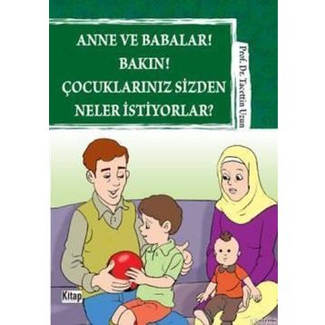 ANNE VE BABALAR! BAKIN! ÇOCUKLARINIZ SIZDEN NELER İSTIYORLAR? - TACETTIN UZUN