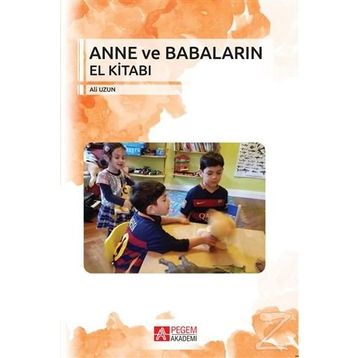Anne ve Babaların El Kitabı - Ali Uzun