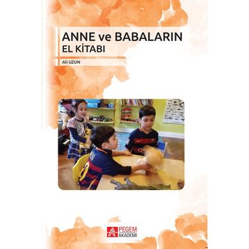 Anne ve Babaların El Kitabı - Ali Uzun
