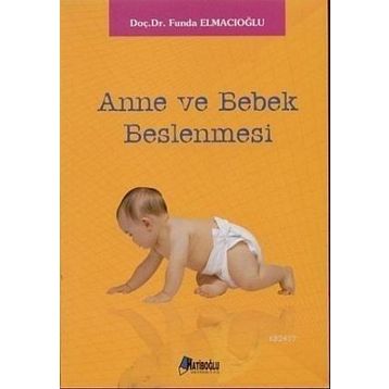 Anne ve Bebek Beslenmesi - Funda Elmacıoğlu