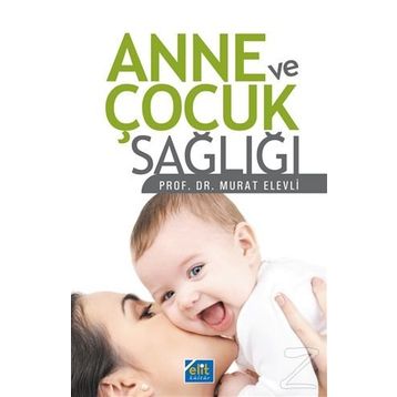 ANNE VE ÇOCUK SAĞLIĞI - MURAT ELEVLI