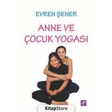 Anne ve Çocuk Yogası - Evren Şener