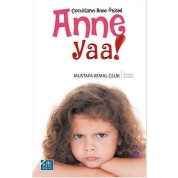 Anne Yaa! - Mustafa Kemal Çelik