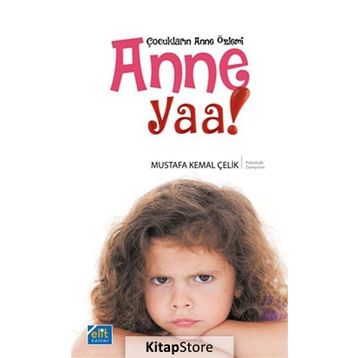 Anne Yaa! - Mustafa Kemal Çelik