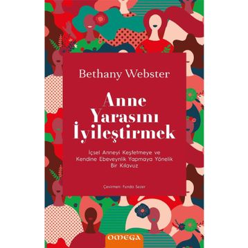 Anne Yarasını İyileştirmek - Bethany Webstrer