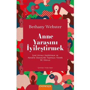 Anne Yarasını İyileştirmek - Bethany Webstrer