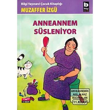ANNEANNEM SÜSLENİYOR - MUZAFFER İZGU