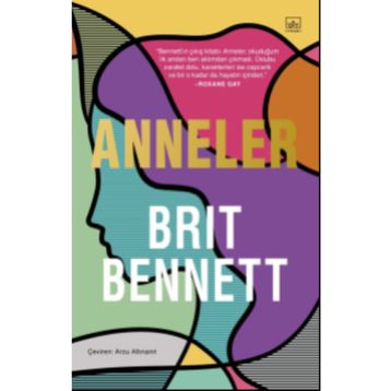 Anneler - Brit Bennett