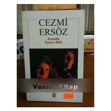 Annelik Oyunu Bitti - Cezmi Ersöz