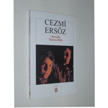 Annelik Oyunu Bitti - Cezmi Ersöz