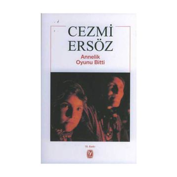 Annelik Oyunu Bitti - Cezmi Ersöz