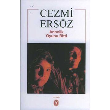 Annelik Oyunu Bitti - Cezmi Ersöz