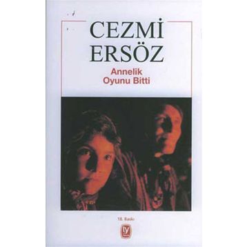 Annelik Oyunu Bitti - Cezmi Ersöz