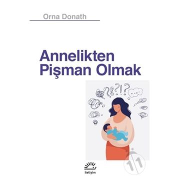 Annelikten Pişman Olmak - Orna Donath