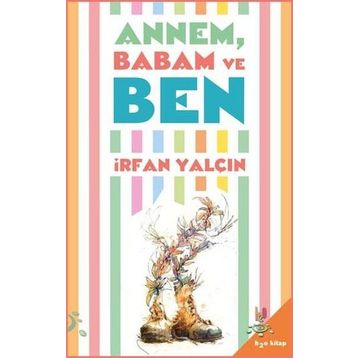 Annem Babam ve Ben - İrfan Yalçın