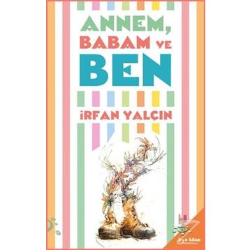 Annem Babam ve Ben - İrfan Yalçın
