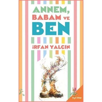 Annem Babam ve Ben - İrfan Yalçın