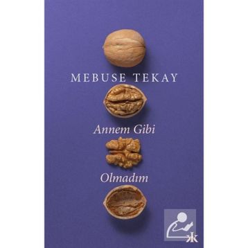 Annem Gibi Olmadım - Mebuse Tekay