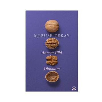 Annem Gibi Olmadım - Mebuse Tekay
