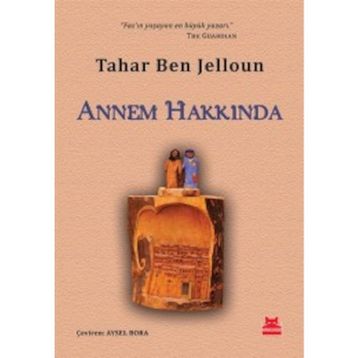 Annem Hakkında - Tahar Ben Jelloun