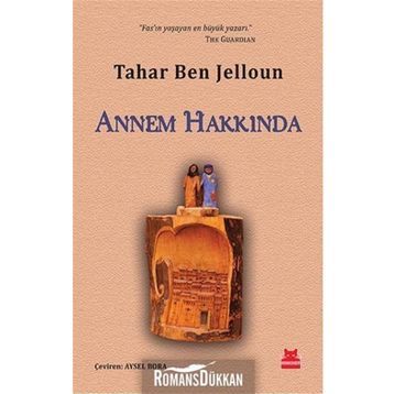 Annem Hakkında - Tahar Ben Jelloun