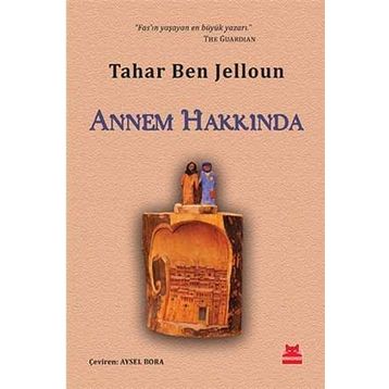 Annem Hakkında - Tahar Ben Jelloun