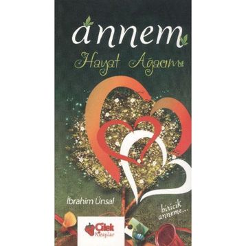 ANNEM HAYAT AĞACIM - İBRAHİM ÜNSAL