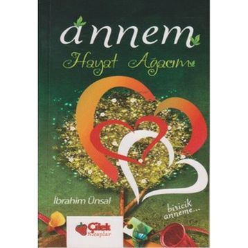 ANNEM HAYAT AĞACIM - İBRAHİM ÜNSAL