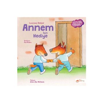 Annem İçin Hediye - Lawrence Schimel