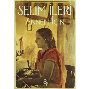 Annem İçin - Selim İleri