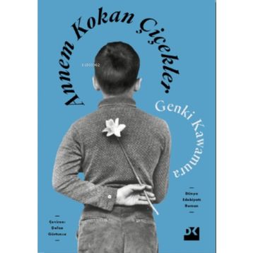 Annem Kokan Çiçekler - Genki Kawamura
