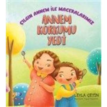 Annem Korkumu Yedi - Leyla Çetin
